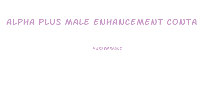 Alpha Plus Male Enhancement Contact
