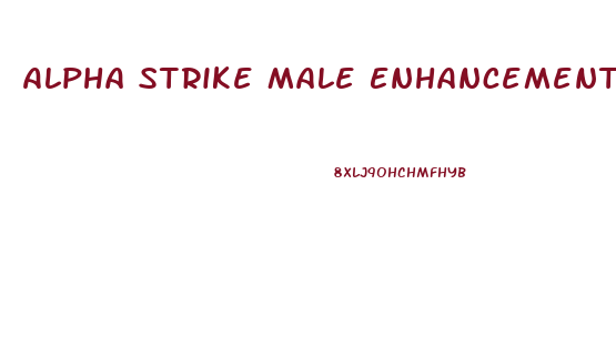 Alpha Strike Male Enhancement Forum