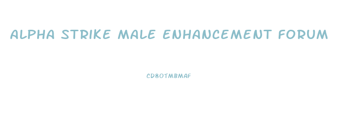 Alpha Strike Male Enhancement Forum