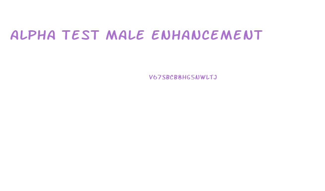 Alpha Test Male Enhancement