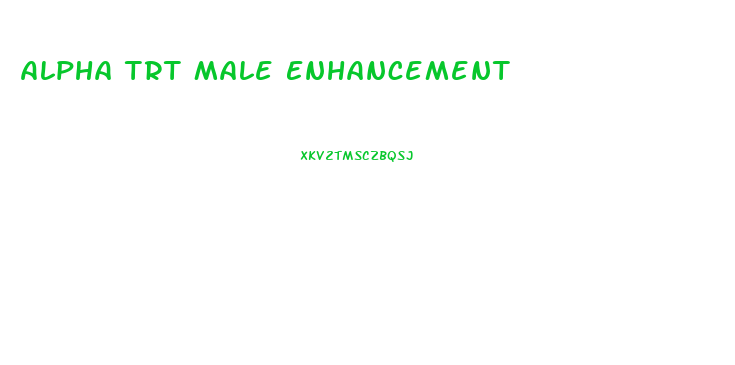 Alpha Trt Male Enhancement