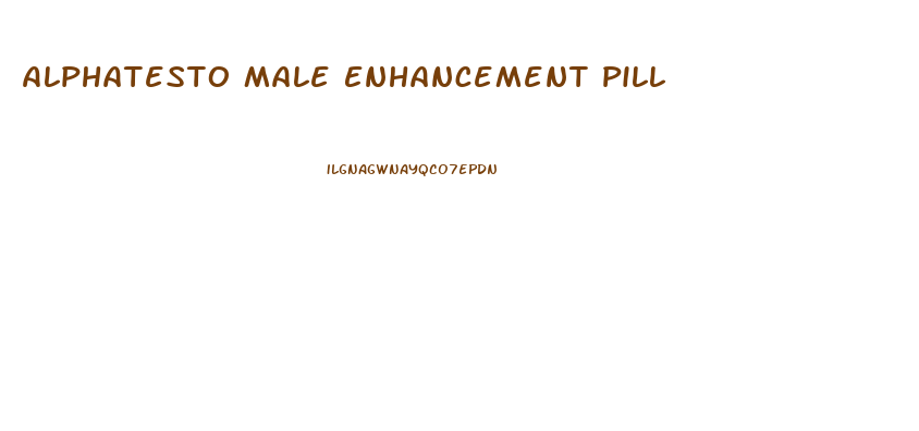 Alphatesto Male Enhancement Pill
