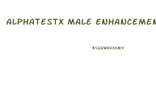 Alphatestx Male Enhancement