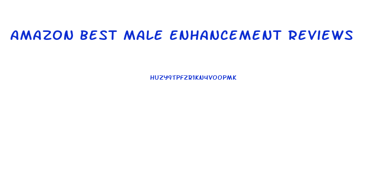 Amazon Best Male Enhancement Reviews