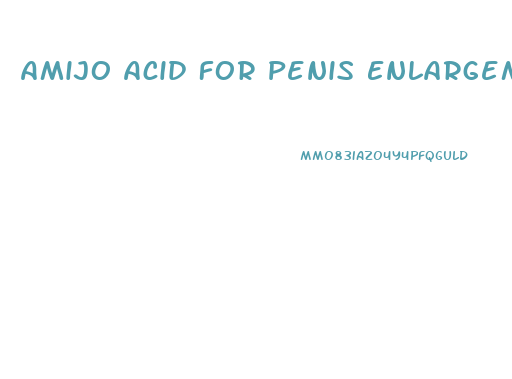 Amijo Acid For Penis Enlargement
