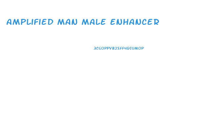 Amplified Man Male Enhancer