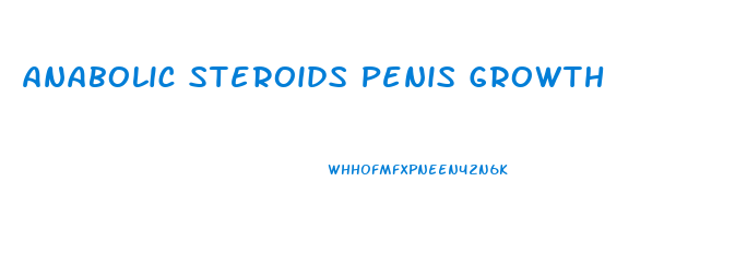 Anabolic Steroids Penis Growth