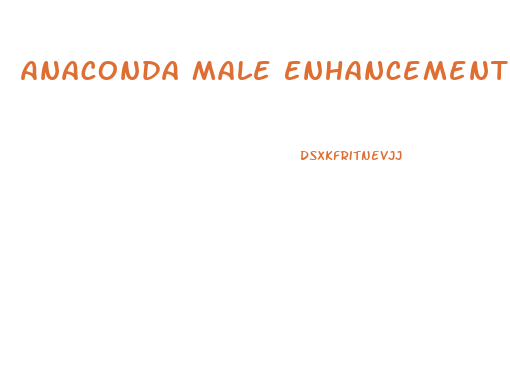 Anaconda Male Enhancement