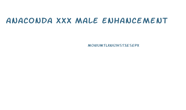 Anaconda Xxx Male Enhancement
