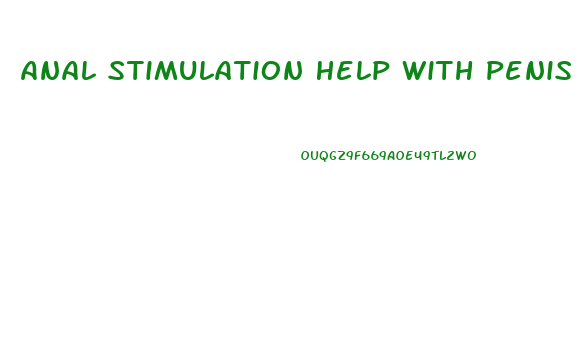 Anal Stimulation Help With Penis Enlargement