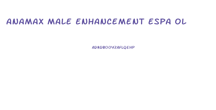 Anamax Male Enhancement Espa Ol