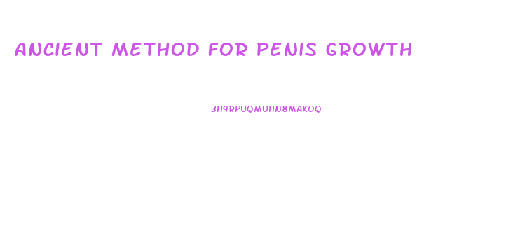Ancient Method For Penis Growth