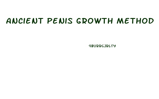 Ancient Penis Growth Method