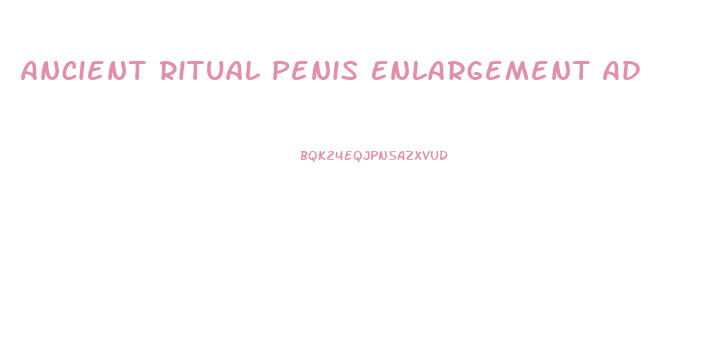Ancient Ritual Penis Enlargement Ad