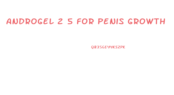 Androgel 2 5 For Penis Growth