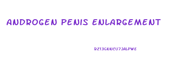 Androgen Penis Enlargement