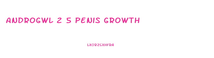 Androgwl 2 5 Penis Growth