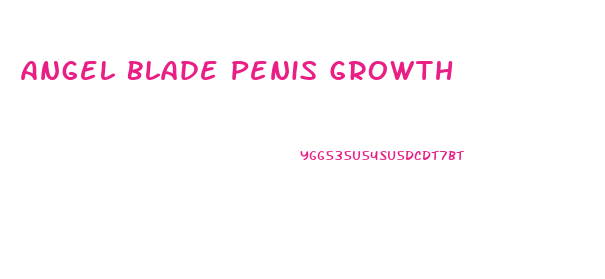 Angel Blade Penis Growth