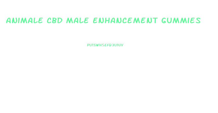 Animale Cbd Male Enhancement Gummies