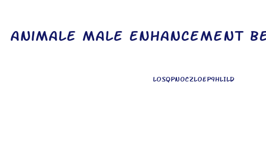 Animale Male Enhancement Before And After