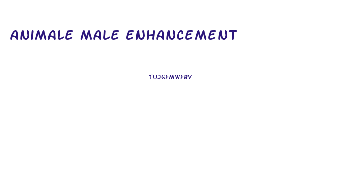 Animale Male Enhancement