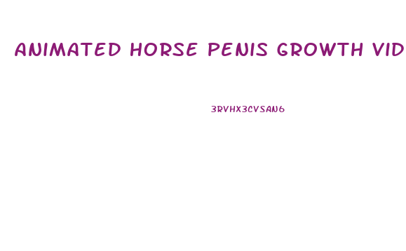 Animated Horse Penis Growth Videos