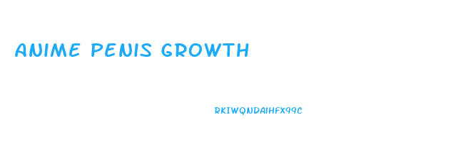 Anime Penis Growth