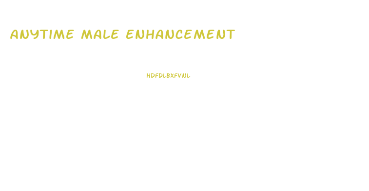 Anytime Male Enhancement