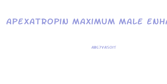 Apexatropin Maximum Male Enhancement Formula