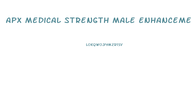 Apx Medical Strength Male Enhancement