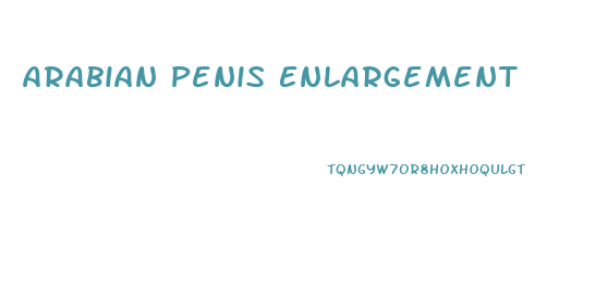Arabian Penis Enlargement