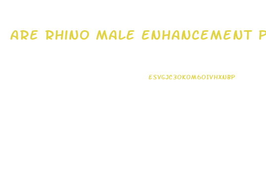 Are Rhino Male Enhancement Pills Dangerous