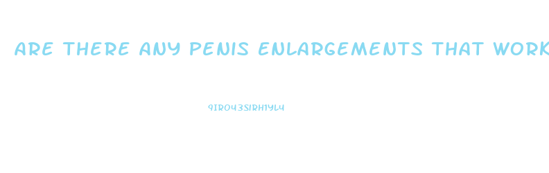 Are There Any Penis Enlargements That Work