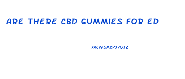 Are There Cbd Gummies For Ed