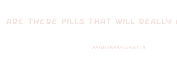 Are There Pills That Will Really Enlarge A Penis