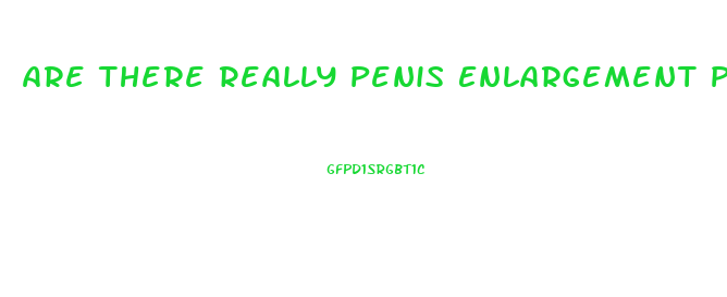 Are There Really Penis Enlargement Products