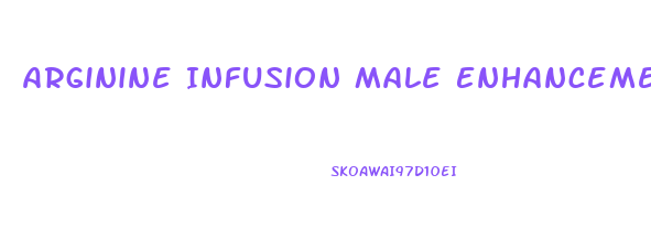 Arginine Infusion Male Enhancement Formula