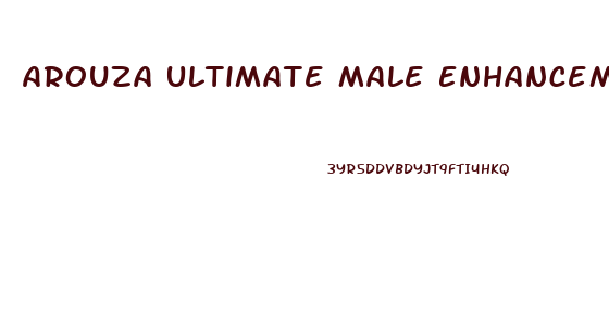 Arouza Ultimate Male Enhancement Pills Reviews