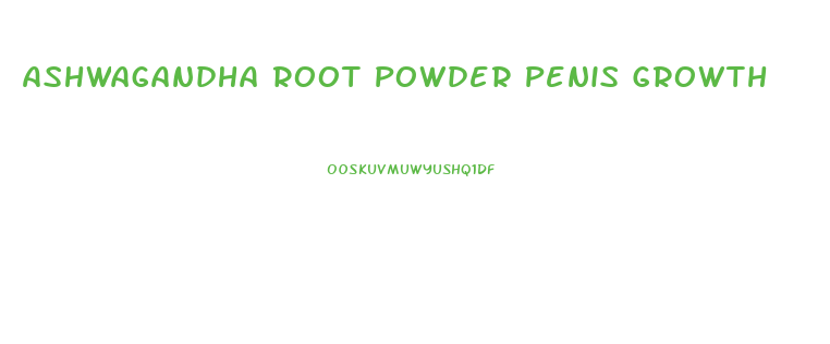 Ashwagandha Root Powder Penis Growth