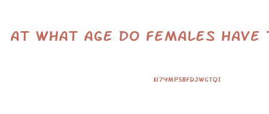 At What Age Do Females Have The Highest Sex Drive