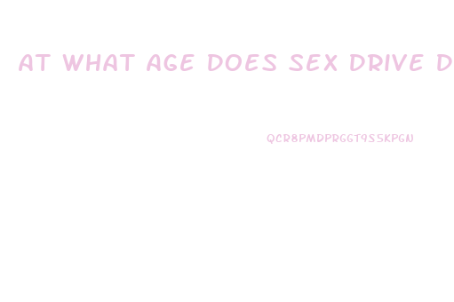 At What Age Does Sex Drive Decrease