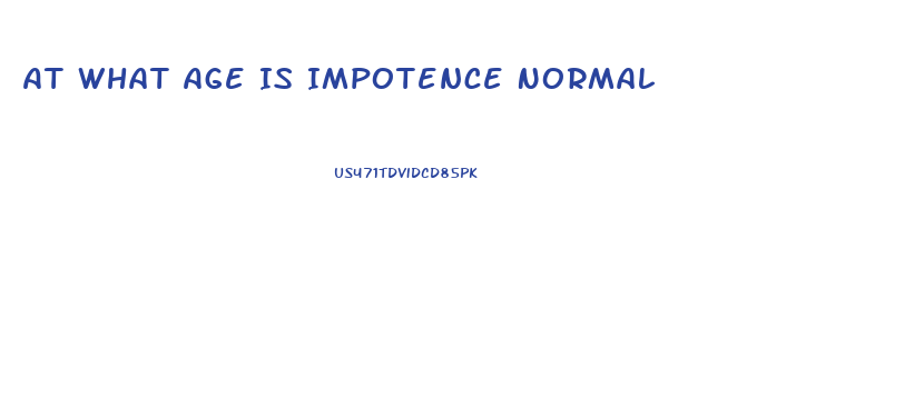 At What Age Is Impotence Normal