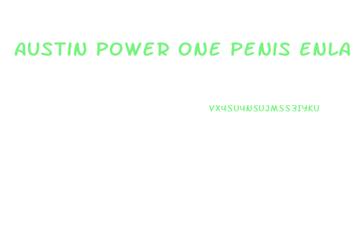 Austin Power One Penis Enlarger