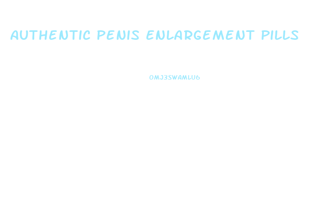 Authentic Penis Enlargement Pills
