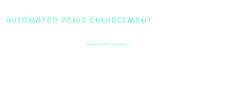 Automated Penis Enlargement