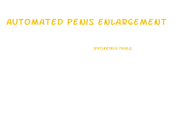 Automated Penis Enlargement