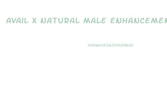Avail X Natural Male Enhancement