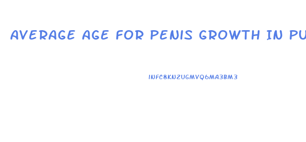 Average Age For Penis Growth In Puberty