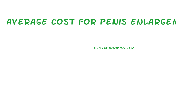 Average Cost For Penis Enlargement Surgery