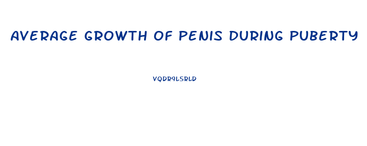 Average Growth Of Penis During Puberty